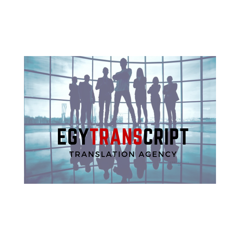 EgyTranscript... THE LEADING ARABIC TRANSLATION AGENCY